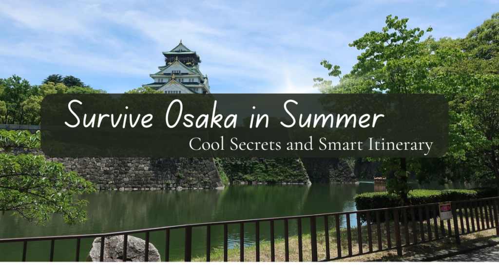 Osaka Castle on a bright summer day with greenery and a refreshing atmosphere.